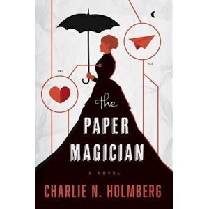 Charlie N. Holmberg The Paper Magician