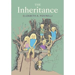 Elizabeth A. Povinelli The Inheritance