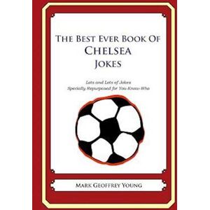 Mark Geoffrey Young The Best Ever Book Of Chelsea Jokes