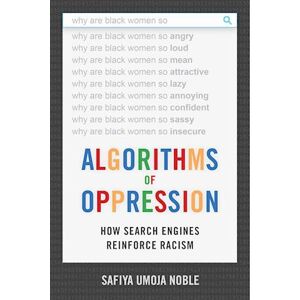 Safiya Umoja Noble Algorithms Of Oppression