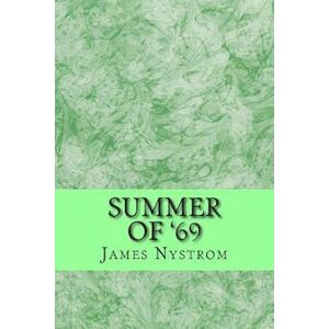 James J. Nystrom Summer Of '69