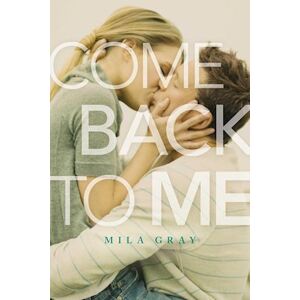 Mila Gray Come Back To Me