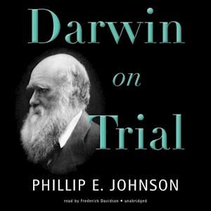 Phillip E. Johnson Darwin On Trial