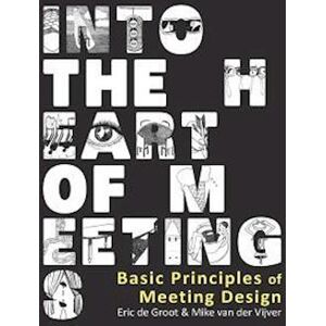 Eric De Groot Into The Heart Of Meetings