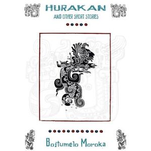 Boitumelo Moroka Hurakan & Other Short Stories