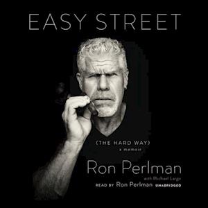 Ron Perlman Easy Street (The Hard Way)