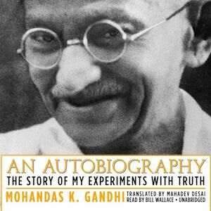 Mohandas K. (Mahatma) Gandhi Autobiography