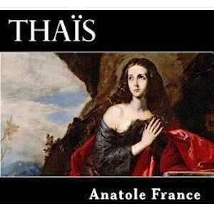 Anatole France Thais