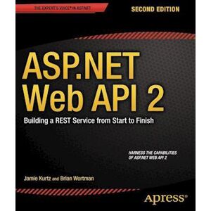 Jamie Kurtz Asp.Net Web Api 2: Building A Rest Service From Start To Finish