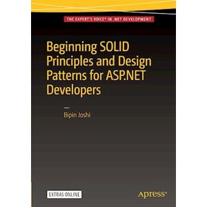 Bipin Joshi Beginning Solid Principles And Design Patterns For Asp.Net  Developers