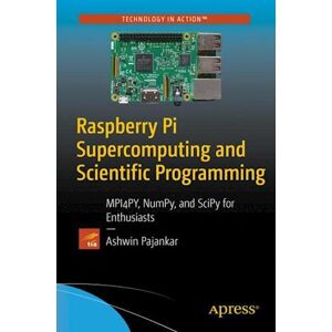 Ashwin Pajankar Raspberry Pi Supercomputing And Scientific Programming