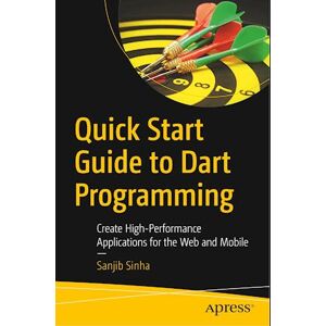 Sanjib Sinha Quick Start Guide To Dart Programming