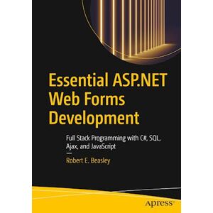 Robert E. Beasley Essential Asp.Net Web Forms Development