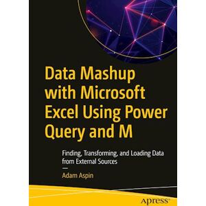 Adam Aspin Data Mashup With Microsoft Excel Using Power Query And M