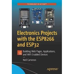 Neil Cameron Electronics Projects With The Esp8266 And Esp32