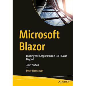 Peter Himschoot Microsoft Blazor : Building Web Applications In .Net 6 And Beyond