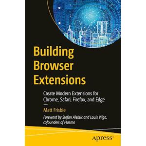 Matt Frisbie Building Browser Extensions