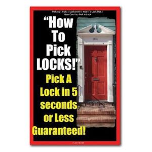 Locksmith Picking Picking Picks Locksmith How To Lock Pick How Can You Pick A Lock How To Pick Locks! Pick A Lock In 5 Seconds Or Less Guaranteed!