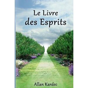 Allan Kardec Le Livre Des Esprits