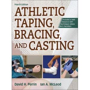 David Perrin Athletic Taping, Bracing, And Casting, 4th Edition With Web Resource