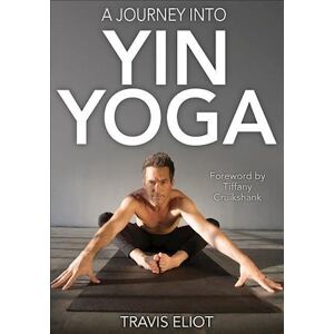 Travis Eliot A Journey Into Yin Yoga