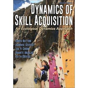 Chris Button Dynamics Of Skill Acquisition