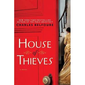 Charles Belfoure House Of Thieves