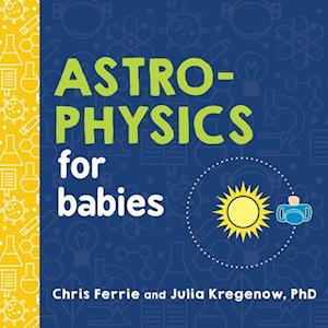 Chris Ferrie Astrophysics For Babies