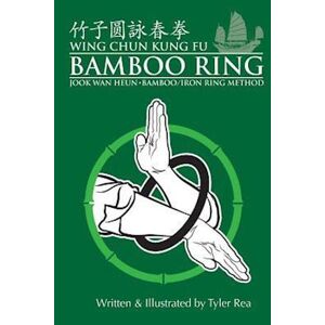 Tyler Rea Wing Chun Kung Fu Bamboo Ring