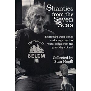 Stan Hugill Shanties From The Seven Seas