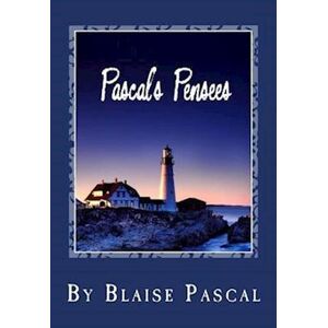 Blaise Pascal Pascal'S Pensees