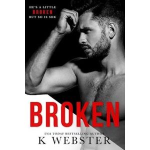 K. Webster Broken