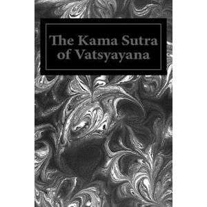 Mallanaga Vatsyayana The Kama Sutra Of Vatsyayana