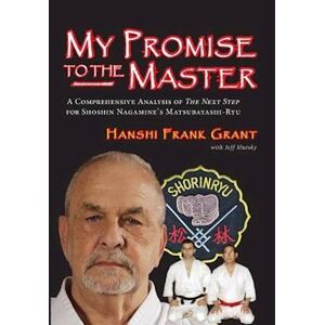Hanshi Frank Grant My Promise To The Master
