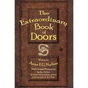 Anne E. G. Nydam The Extraordinary Book Of Doors