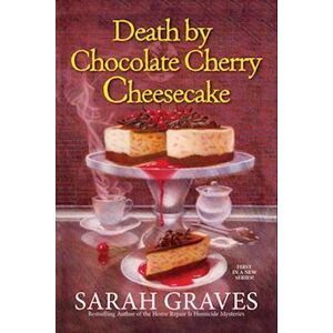 Sarah Graves Death By Chocolate Cherry Cheesecake