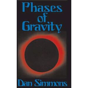 Dan Simmons Phases Of Gravity