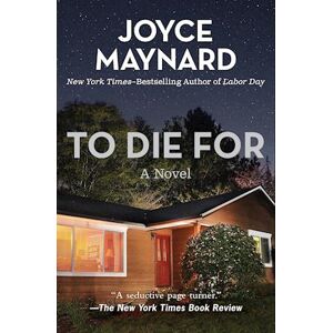 Joyce Maynard To Die For