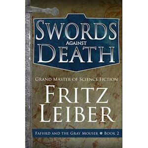 Fritz Leiber Swords Against Death