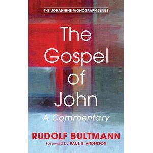 Rudolf Bultmann The Gospel Of John