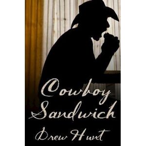 Drew Hunt Cowboy Sandwich