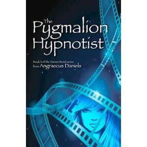 Angraecus Daniels The Pygmalion Hypnotist