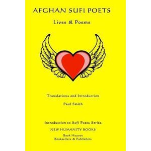 Paul Smith Afghan Sufi Poets: Lives & Poems