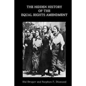 Draper The Hidden History Of The Equal Rights Amendment