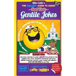 Mike Callie The Hilarious Guide To Great Bad Taste Gentile Jokes