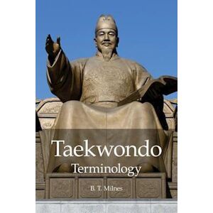 B. T. Milnes Taekwondo Terminology