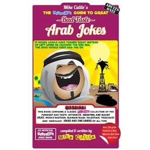 Mike Callie The Hilarious Guide To Great Bad Taste Arab Jokes