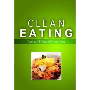 Clean Eating - Clean Eating Dinners