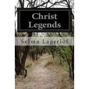 Selma Lagerlof Christ Legends