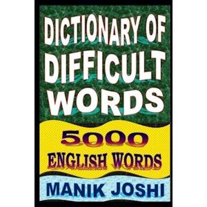 Manik Joshi Dictionary Of Difficult Words: 5000 English Words